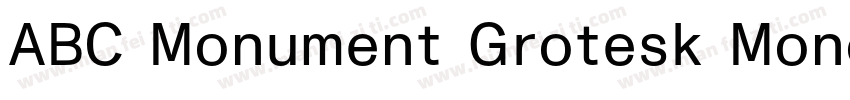 ABC Monument Grotesk Mono Regular字体转换